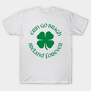Erin Go Bragh Ireland Forever T-Shirt